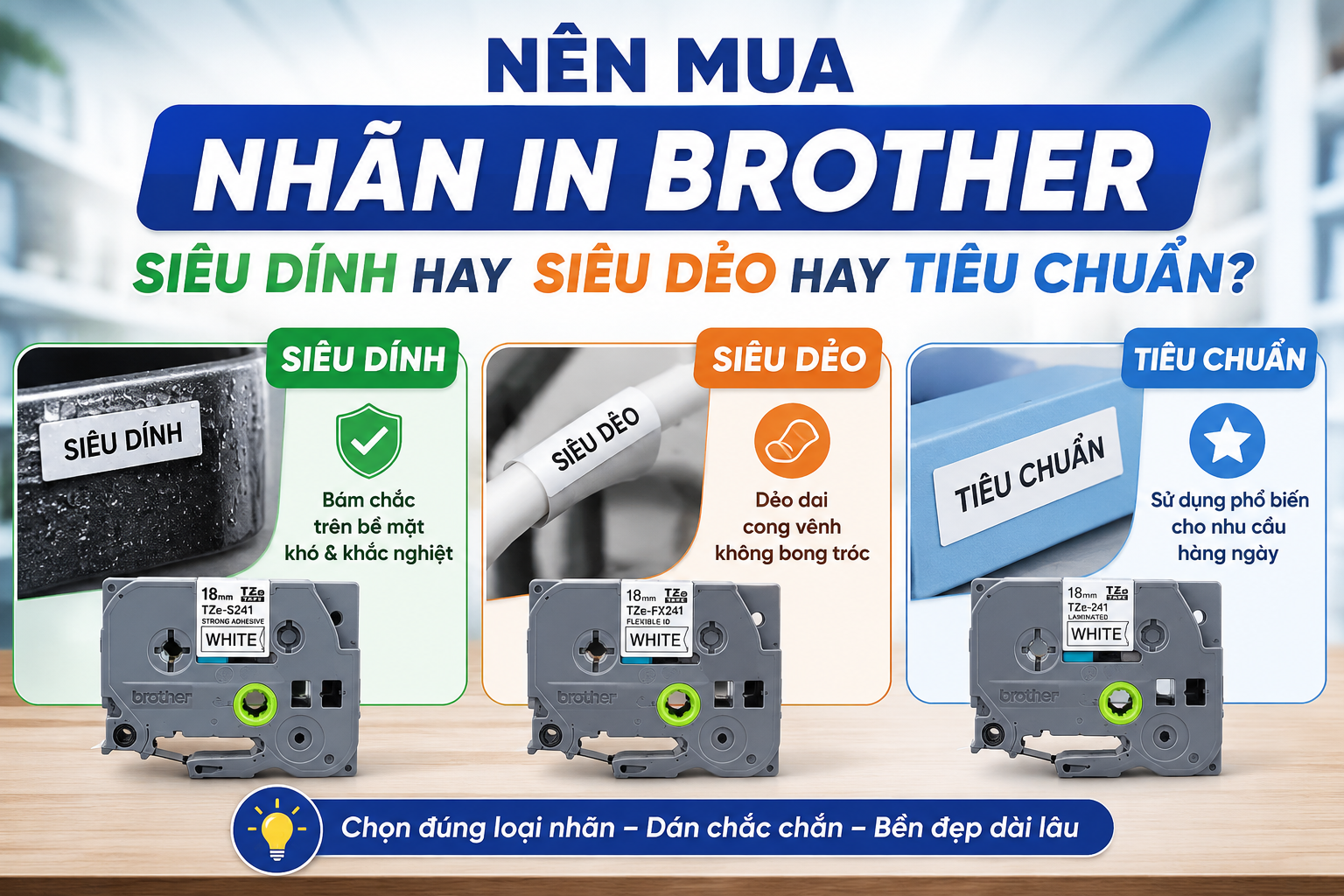 Nên mua nhãn in Brother siêu dính hay siêu dẻo hay tiêu chuẩn